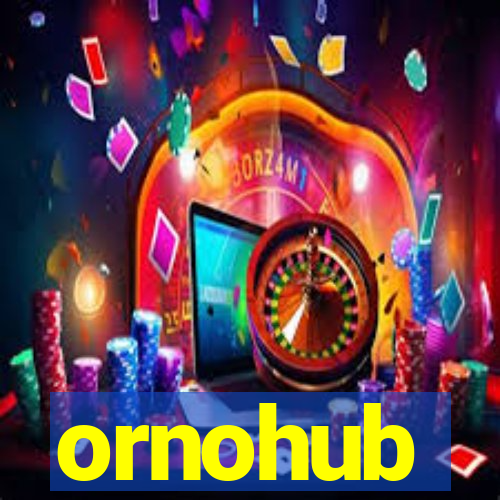 ornohub