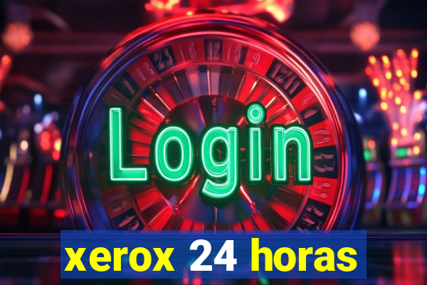 xerox 24 horas