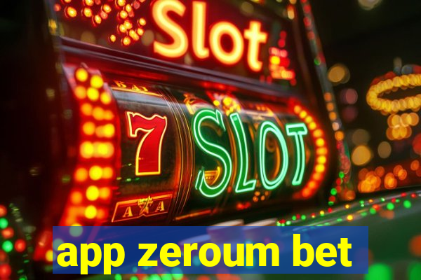 app zeroum bet