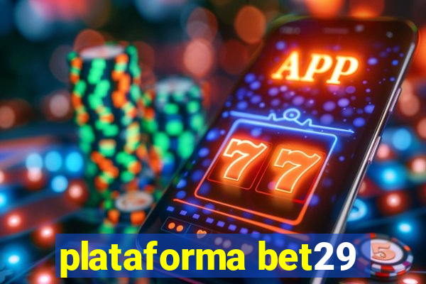 plataforma bet29