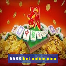 5588 bet online cino