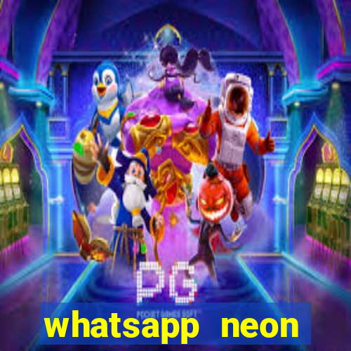 whatsapp neon consiga mais