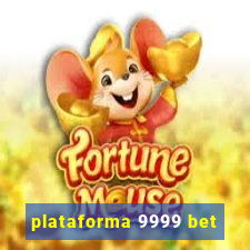 plataforma 9999 bet