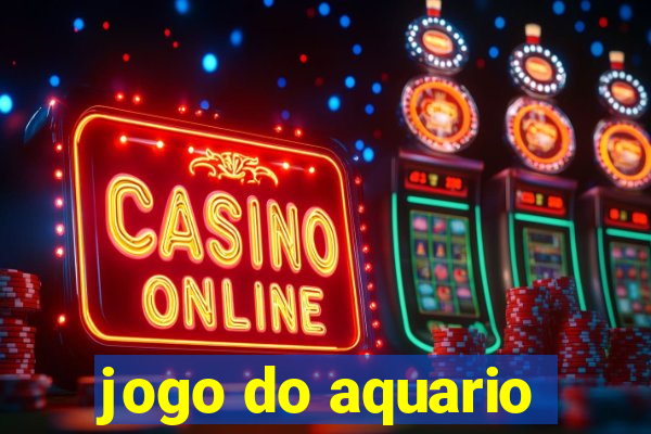 jogo do aquario