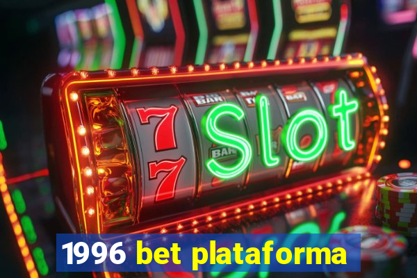 1996 bet plataforma