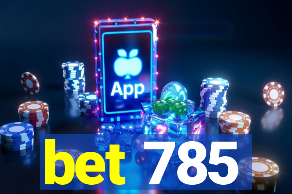 bet 785