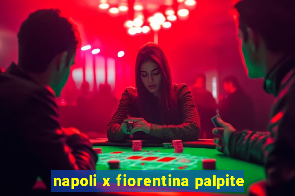 napoli x fiorentina palpite