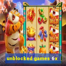 unblocked games 6x