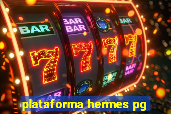 plataforma hermes pg