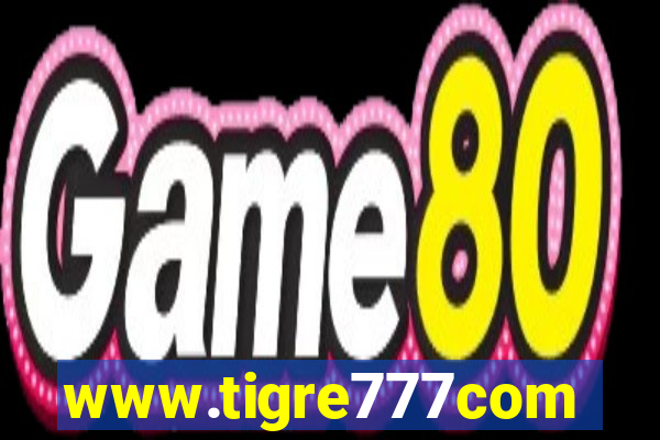 www.tigre777com