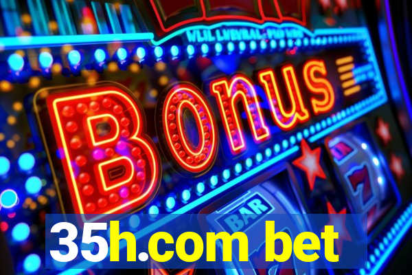 35h.com bet