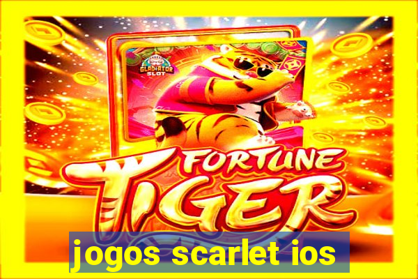 jogos scarlet ios