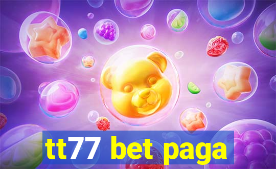 tt77 bet paga