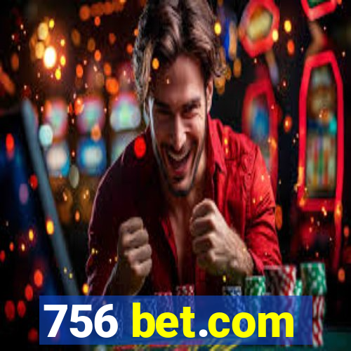 756 bet.com