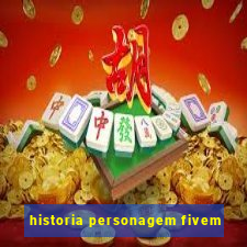 historia personagem fivem