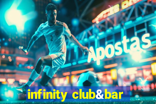 infinity club&bar