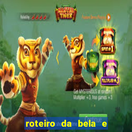 roteiro da bela e a fera