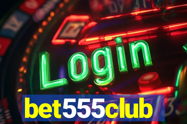 bet555club