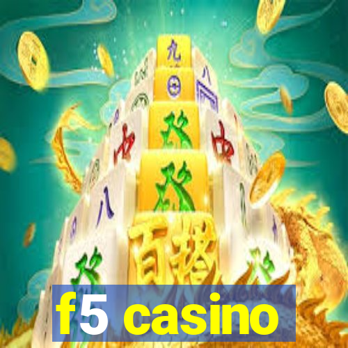 f5 casino