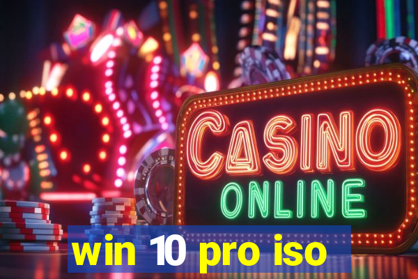 win 10 pro iso