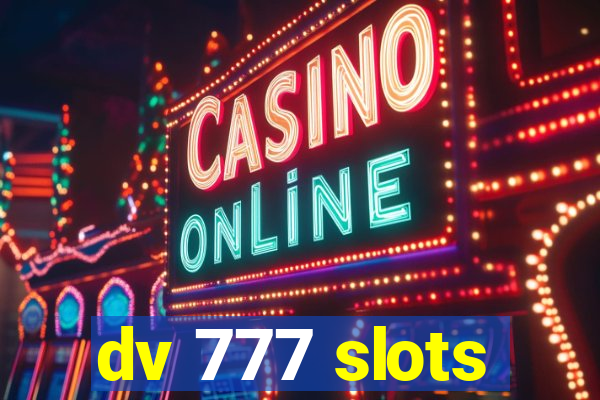 dv 777 slots