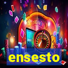 ensesto