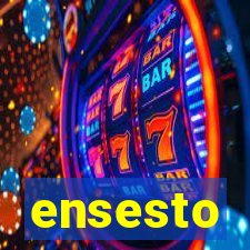 ensesto