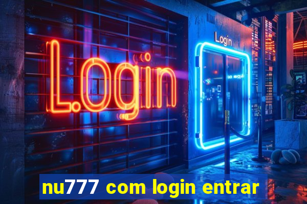 nu777 com login entrar