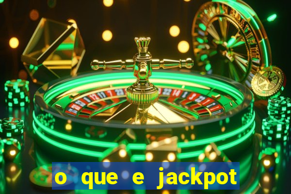 o que e jackpot no jogo do tigre