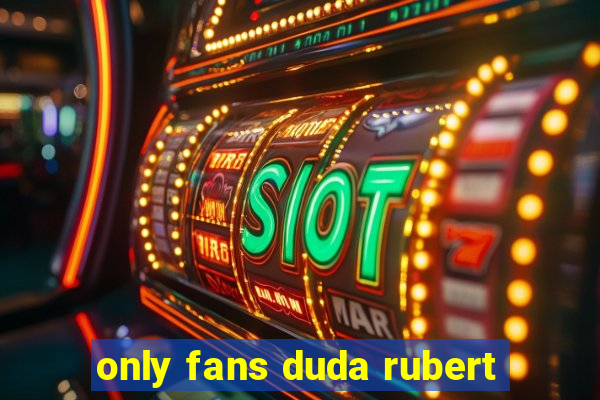 only fans duda rubert