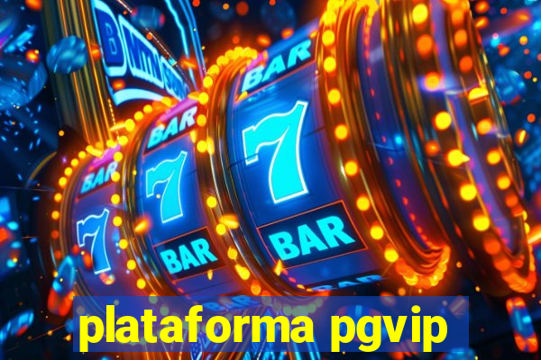 plataforma pgvip