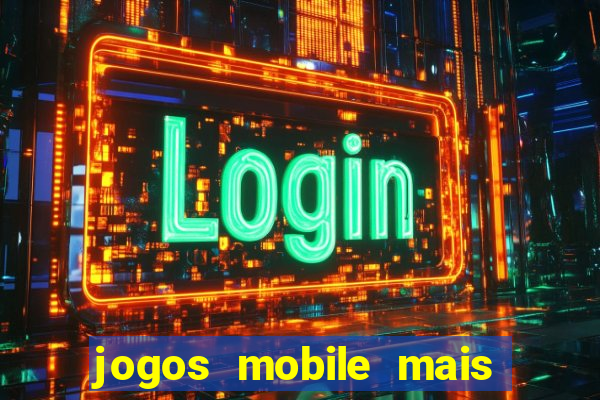 jogos mobile mais jogados 2024