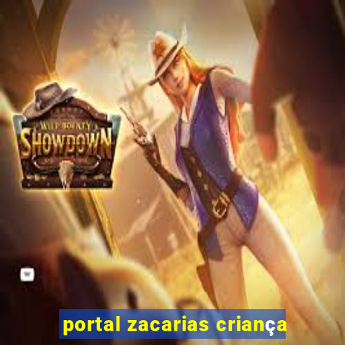 portal zacarias criança