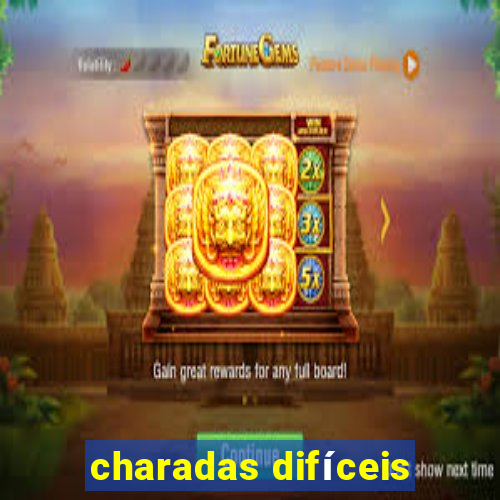 charadas difíceis