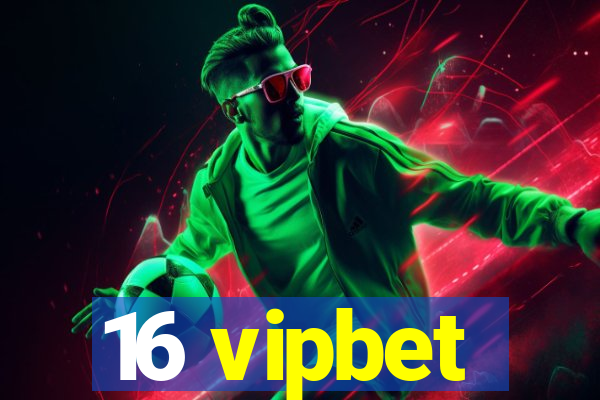 16 vipbet