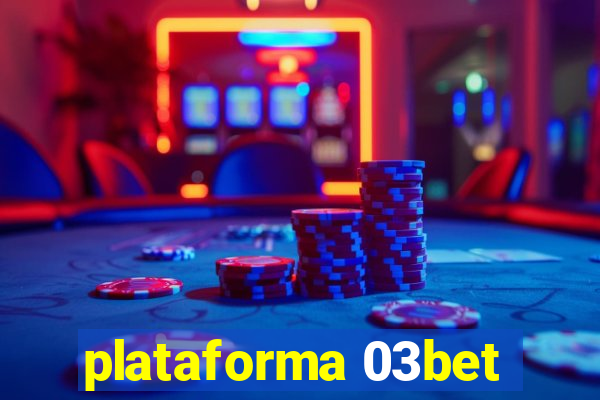 plataforma 03bet