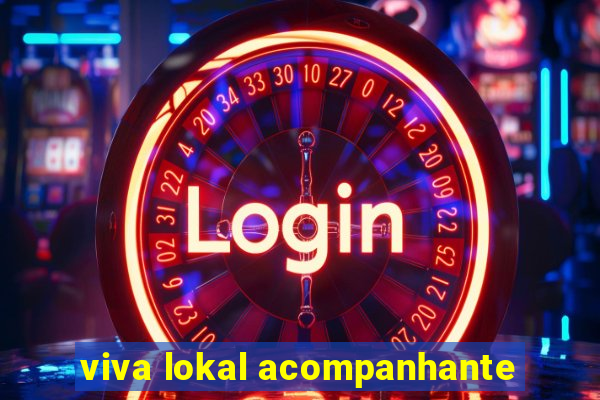 viva lokal acompanhante