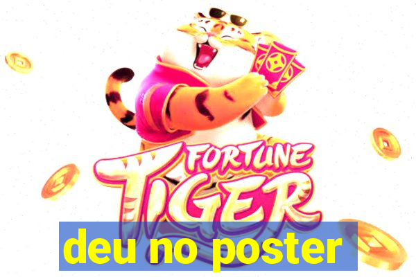 deu no poster