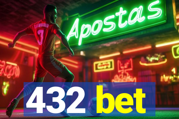 432 bet