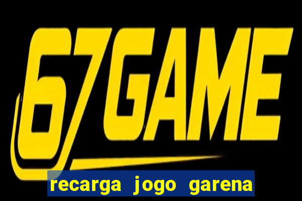 recarga jogo garena free fire