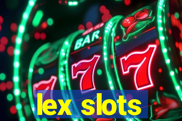 lex slots