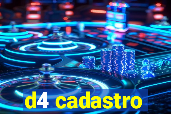 d4 cadastro