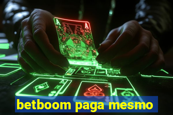 betboom paga mesmo