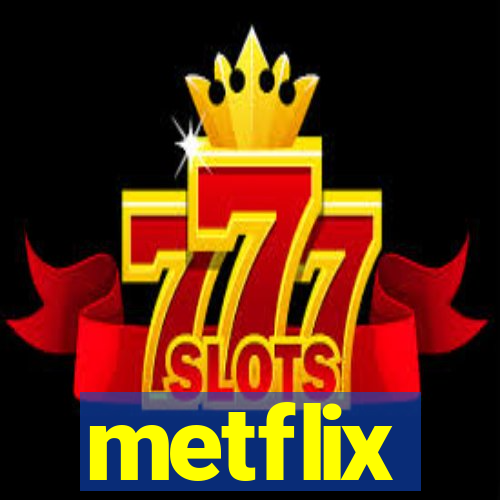 metflix