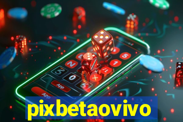 pixbetaovivo