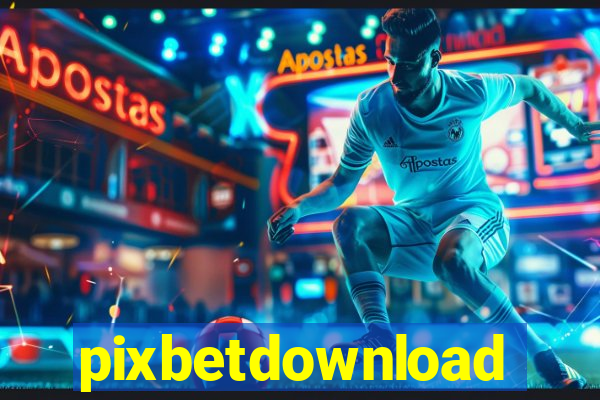 pixbetdownload