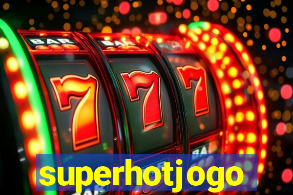 superhotjogo