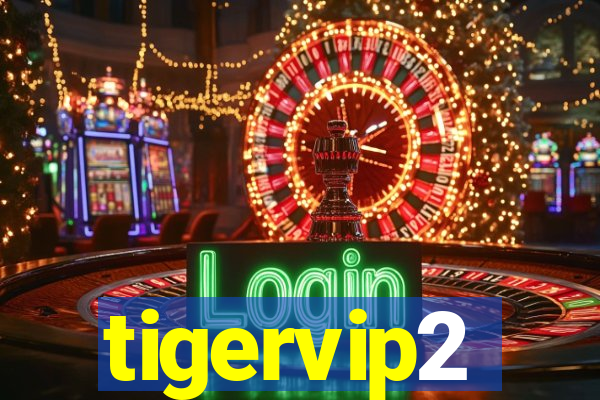 tigervip2