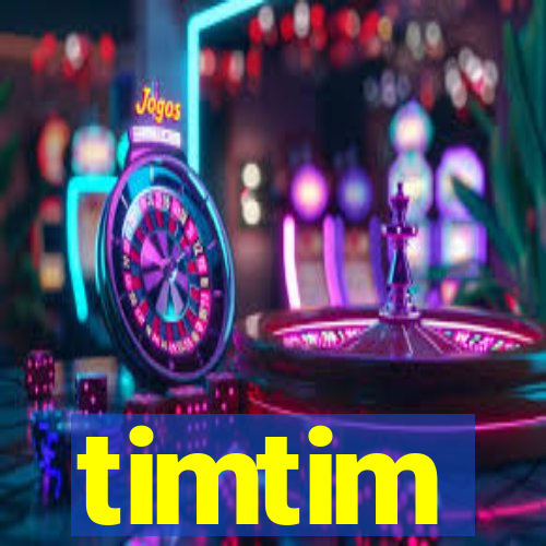 timtim