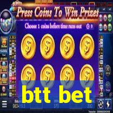 btt bet